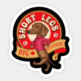 Short Legs Big Attitude Sticker